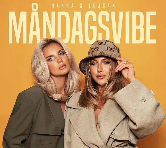 Måndagsvibe podden med Hanna och Lojsan