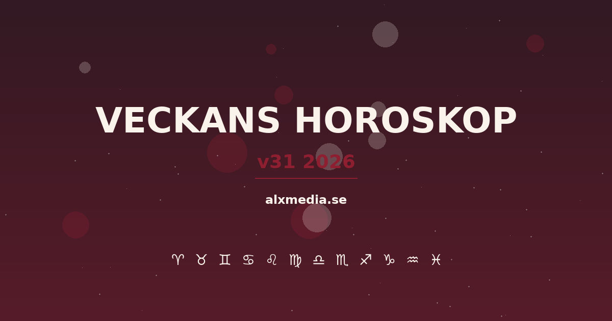 Veckans horoskop v31 2026 – Alla stjärntecken